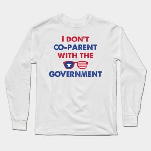 Cheetah I Don't Co-Parent With The Government / Funny Parenting Libertarian Mom / Co-Parenting Libertarian Saying Gift Long Sleeve T-Shirt